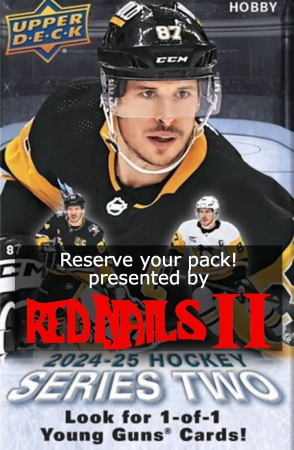 June 1st Show Upper Deck 2024-25 Hockey Series 2 Pack Presented by REDNAILS II