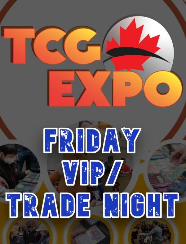 Friday Night VIP/Trade Night Admission CSC TCG Expo, September 12, 2025